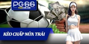 Kèo Chấp Nửa Trái