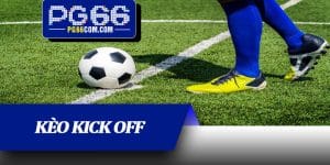 Kèo Kick Off