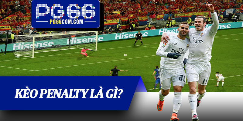 Kèo penalty là gì?