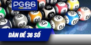 Dàn Đề 36 Số